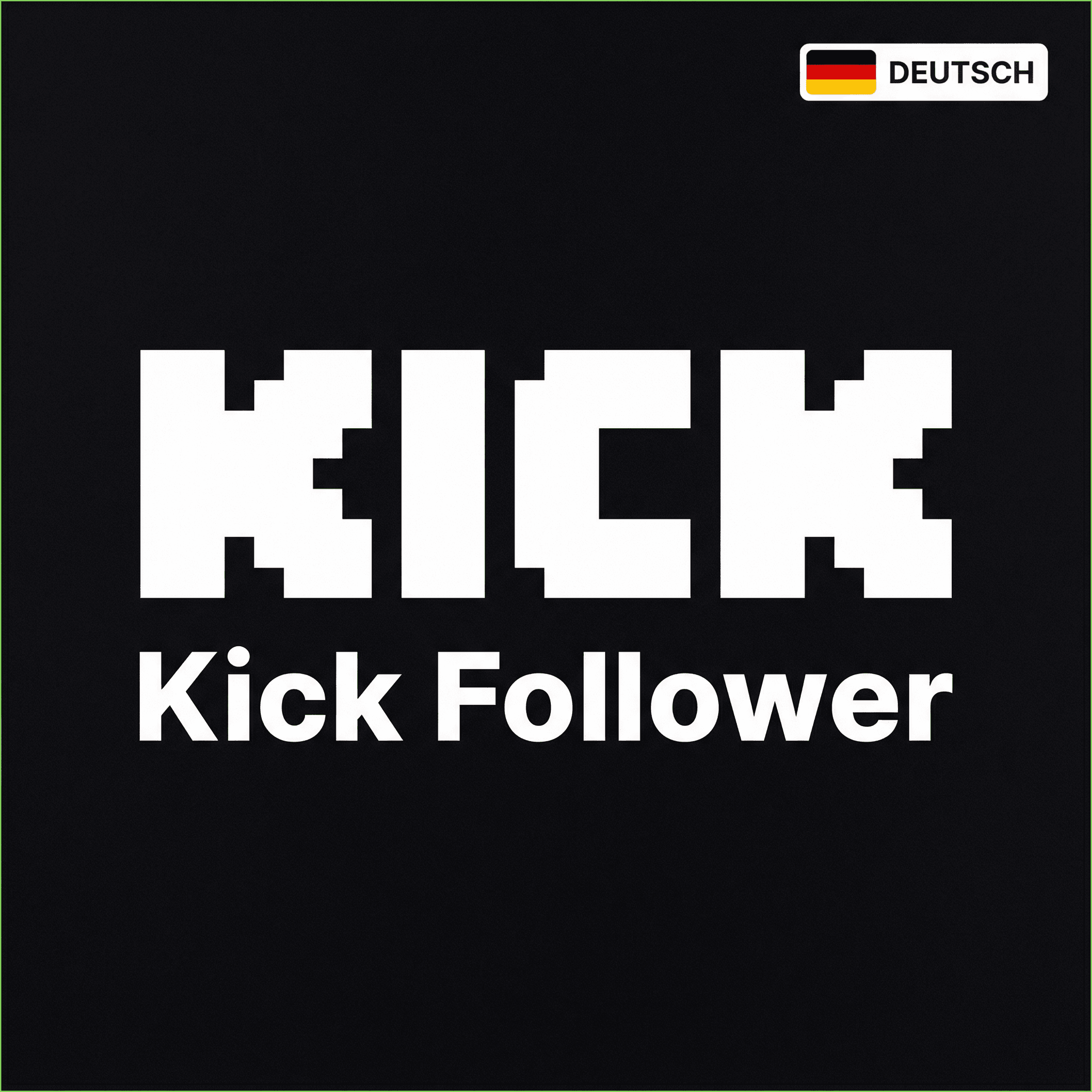 Kick Wachstum
